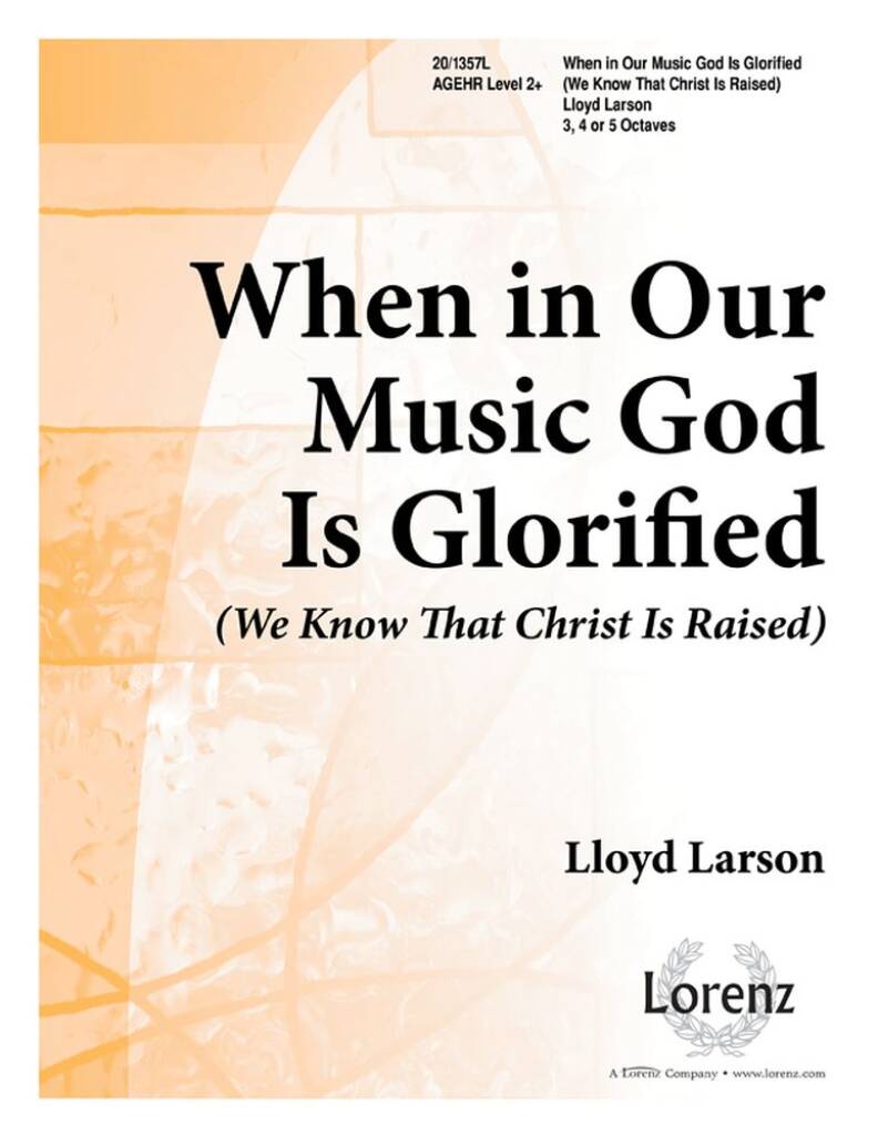 When In Our Music God Is Glorified